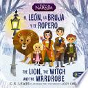 The Lion, the Witch, and the Wardrobe/ el león, la Bruja y el Ropero, Bilingual Board Book
