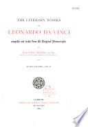 The Literary Works of Leonardo Da Vinci, Compiled and Edited from the Original Manuscripts