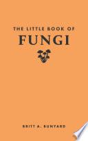The Little Book of Fungi