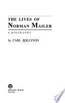 The Lives of Norman Mailer