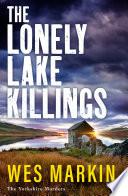 The Lonely Lake Killings