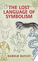 The Lost Language of Symbolism