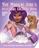 The Magical Girl's Self-Care Coloring Book