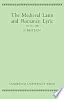 The medieval Latin and Romance lyric to A.D. 1300