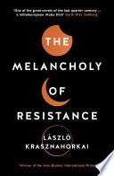 The Melancholy of Resistance