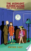 The Midnight Mannequins and Other Stories
