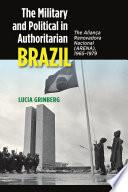 The Military and Political in Authoritarian Brazil