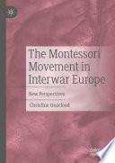 The Montessori Movement in Interwar Europe