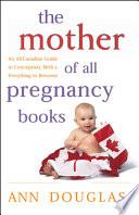 The Mother of All Pregnancy Books