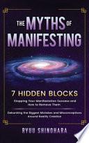 The Myths of Manifesting