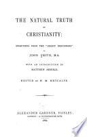 The Natural Truth of Christianity: Selections from the Select Discourses of John Smith, M.A.