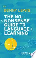 The No-Nonsense Guide to Language Learning