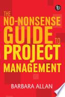 The No-Nonsense Guide to Project Management