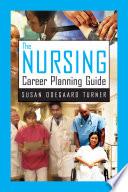 The Nursing Career Planning Guide