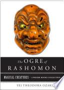 The Ogre of Rashomon