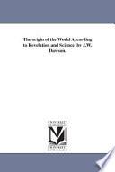 The Origin of the World According to Revelation and Science