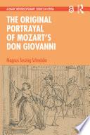 The Original Portrayal of Mozart’s Don Giovanni