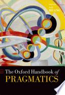 The Oxford Handbook of Pragmatics
