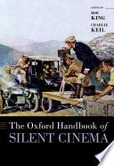 The Oxford Handbook of Silent Cinema