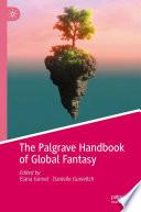 The Palgrave Handbook of Global Fantasy