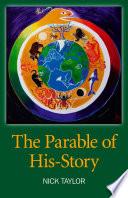 The Parable of His-Story