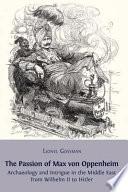 The Passion of Max Von Oppenheim