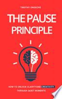 The Pause Principle