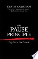 The Pause Principle