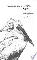 The Penguin Guide to British Zoos