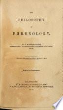 The Philosophy of Phrenology Simplified. By a Member of the Phrenological and Philosophical Societies of Glasgow, Etc