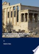 The Poetics of Philosophy [A Reading of Plato]