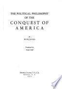 The Political Philosophy of the Conquest of America