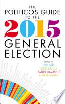 The Politicos Guide to the 2015 General Election