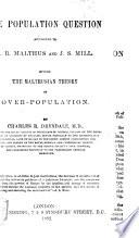 The Population Question According to T. R. Malthus and J. S. Mill