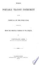 The portable transit instrument in the vertical of the pole star, translated from the original memoir of W. Döllen by Cleveland Abbe