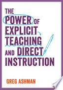 The Power of Explicit Teaching and Direct Instruction