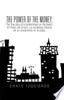 The Power of Money: the True Story of a Condominium on the Beach / El Poder Del Dinero: La Verdadera Historia De Un Condominio En La Playa.