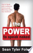 The Power to Speak Naked