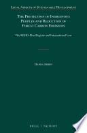 The Protection of Indigenous Peoples and Reduction of Forest Carbon Emissions
