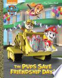 The Pups Save Friendship Day! (PAW Patrol)