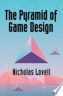 The Pyramid of Game Design