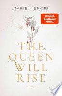 The Queen Will Rise