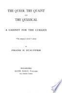 The Queer, the Quaint, the Quizzical