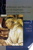 The Reading and Preaching of the Scriptures in the Worship of the Christian Church: The medieval church