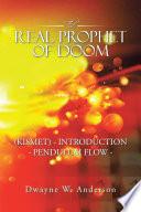 The Real Prophet of Doom (Kismet) - Introduction - Pendulum Flow -