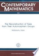 The Reconstruction of Trees from Their Automorphism Groups