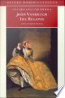 The Relapse and Other Plays