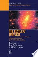 The Restless Universe Applications of Gravitational N-Body Dynamics to Planetary Stellar and Galactic Systems