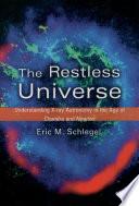 The Restless Universe