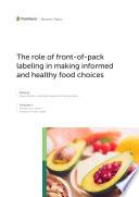 The Role of Front-of-Pack Labeling in Making Informed and Healthy Food Choices